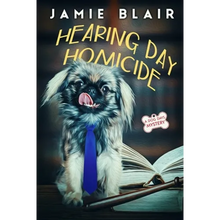 Hearing Day Homicide: Dog Days Mystery #7, A humorous cozy mystery - Paperback
