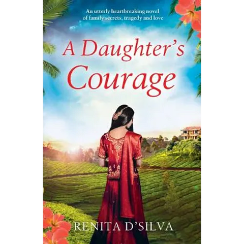 A Daughter's Courage: An utterly heartbreaking novel of family secrets, tragedy and love
