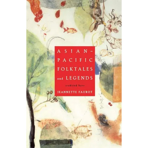 Asian-Pacific Folktales and Legends (Original)