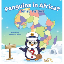 Penguins in Africa? What 'Tis Dis? - Hardcover