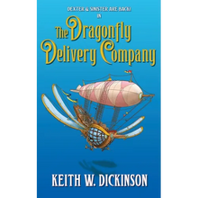 The Dragonfly Delivery Company: A Steampunk Adventure - Paperback