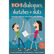 101 Dialogues, Sketches and Skits: Instant Theatre for Teens and Tweens - Paperback
