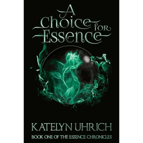 A Choice For Essence: Book One of The Essence Chronicles