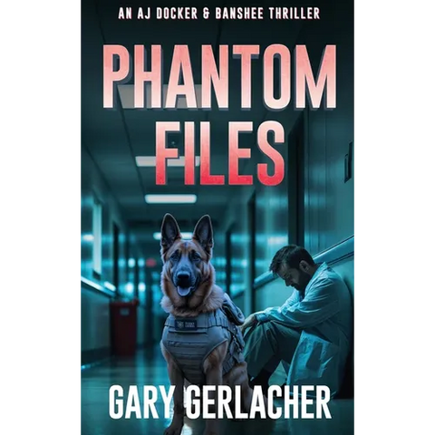 Phantom Files: An AJ Docker and Banshee Thriller