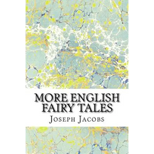 More English Fairy Tales: (Joseph Jacobs Classics Collection)