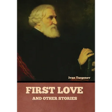 First Love and Other Stories