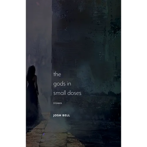 The Gods in Small Doses: Stories