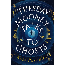 Tuesday Mooney Talks to Ghosts