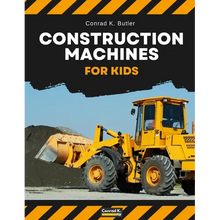 Construction Machines For Kids: heavy construction vehicles, machinery on a construction site children's book