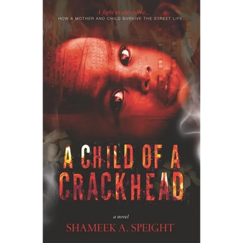 A Child of A Crack Head