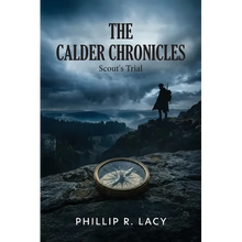 The Calder Chronicles: Scout's Trial - Paperback