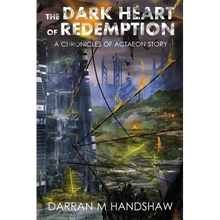 The Dark Heart of Redemption: A Chronicles of Actaeon Story - Paperback