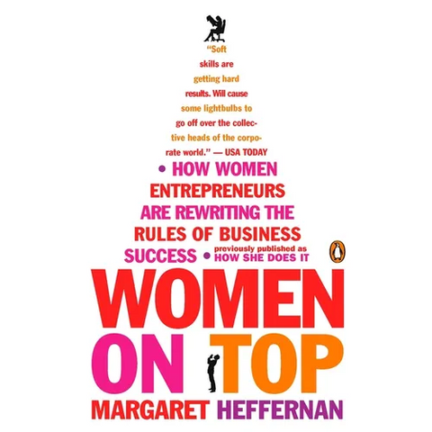 Women on Top: How Women Entrepreneurs Are Rewriting the Rules of Business Success