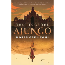 The Lies of the Ajungo