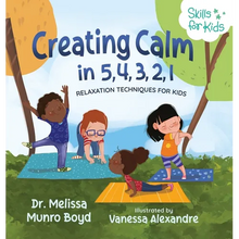 Creating Calm in 5, 4, 3, 2, 1: Relaxation Techniques for Kids - Hardcover