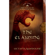 The Claiming: Book Three of The Circle of Ceridwen Saga