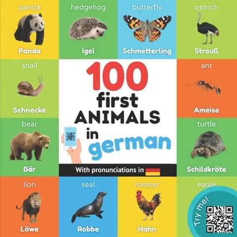 100 first animals in german: Bilingual picture book for kids: english / german with pronunciations