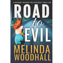 Road to Evil: A Bridget Bishop FBI Mystery Thriller Book 4