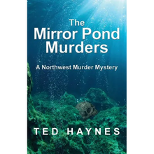 The Mirror Pond Murders: A Northwest Murder Mystery - Paperback