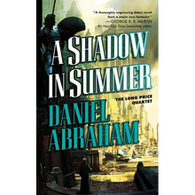 A Shadow in Summer: Book One of the Long Price Quartet