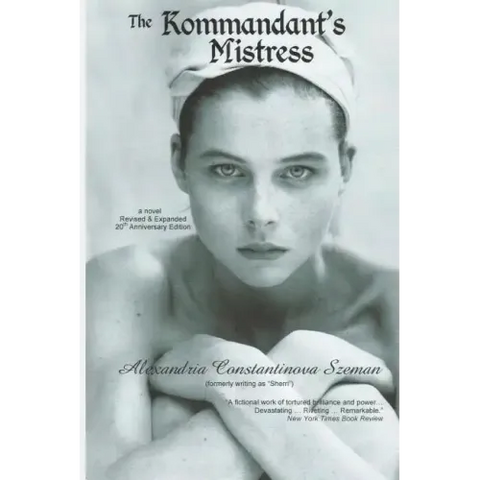 The Kommandant's Mistress, Revised & Expanded, 20th Anniversary Edition