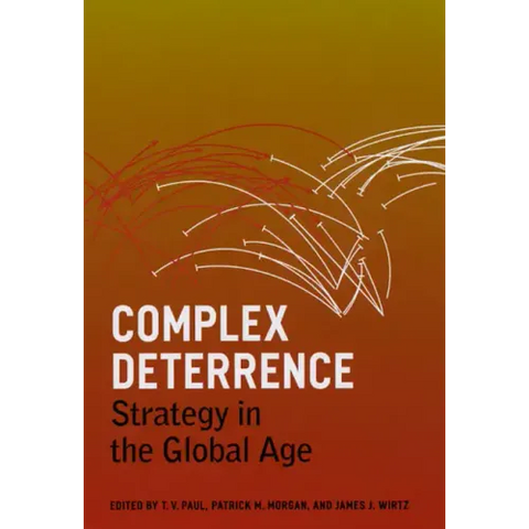 Complex Deterrence: Strategy in the Global Age