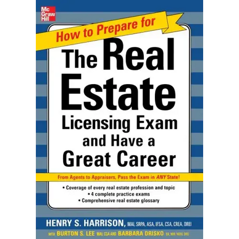 How to Prepare for and Pass the Real Estate Licensing Exam: Ace the Exam in Any State the First Time!