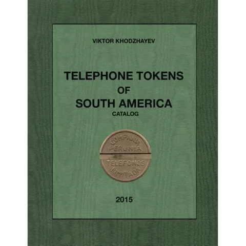 Telephone Tokens of South America.: Catalog.