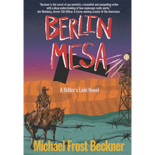 Berlin Mesa: A WWII Thriller set in the American West (A Hitler's Loki Novel) - Hardcover