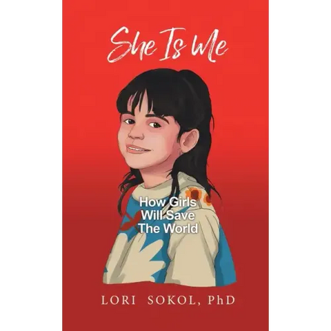 She Is Me: How Girls Will Save The World
