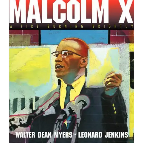 Malcolm X: A Fire Burning Brightly