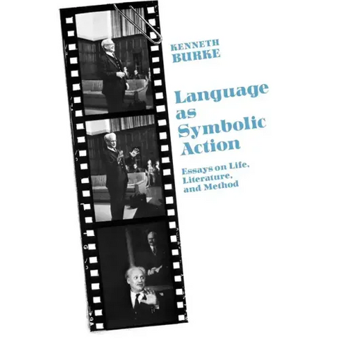 Language as Symbolic Action: Essays on Life, Literature, and Method