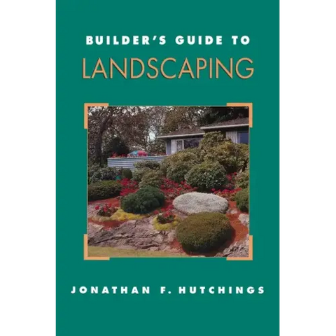 Builder's Guide to Landscaping