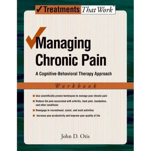 Managing Chronic Pain: A Cognitive-Behavioral Therapy Approachworkbook