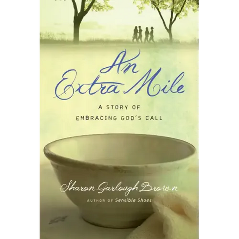 An Extra Mile: A Story of Embracing God's Call