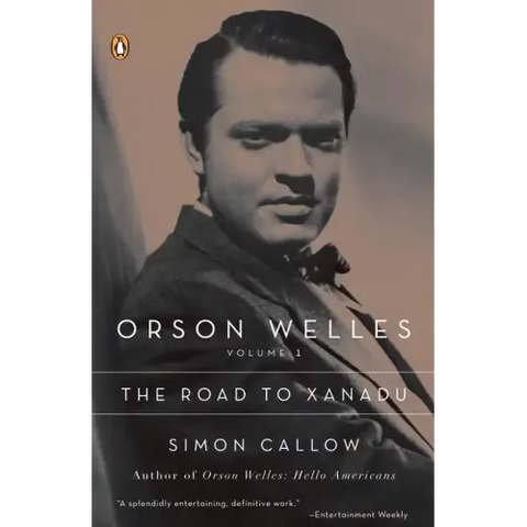 Orson Welles, Volume 1: The Road to Xanadu