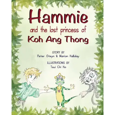 Hammie and the Lost Princess of Koh Ang Thong: Stories from the islands of Thailand