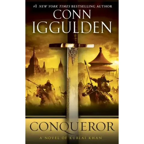 Conqueror: A Novel of Kublai Khan