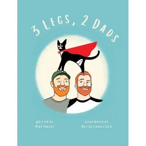 3 Legs, 2 Dads (Revised Edition)