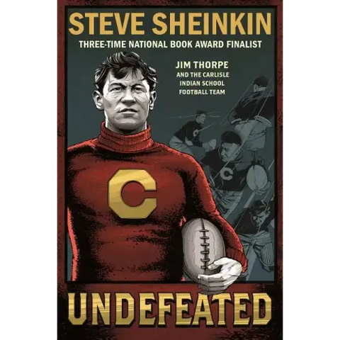 Undefeated: Jim Thorpe and the Carlisle Indian School Football Team