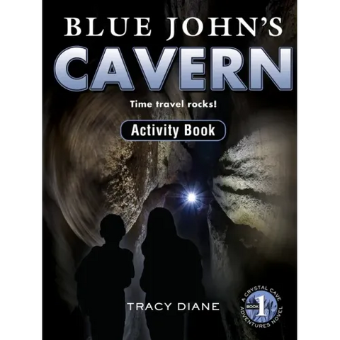 Blue John's Cavern Activity Book: Time Travel Rocks!