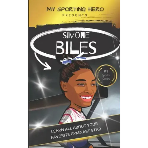 My Sporting Hero: Simone Biles: Learn all about your favorite gymnast star