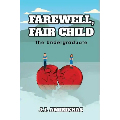Farewell, Fair Child: The Undergraduate
