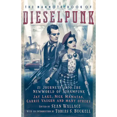 The Mammoth Book of Dieselpunk