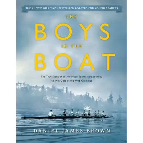 The Boys in the Boat (Young Readers Adaptation): The True Story of an American Team's Epic Journey to Win Gold at the 1936 Olympics