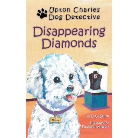 Disappearing Diamonds: Upton Charles-Dog Detective