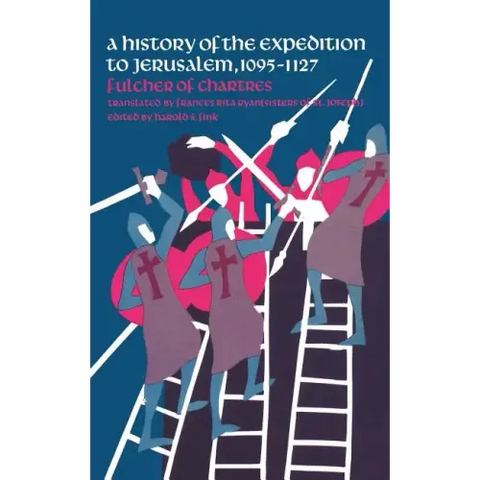 A History of the Expedition to Jerusalem, 1095-1127