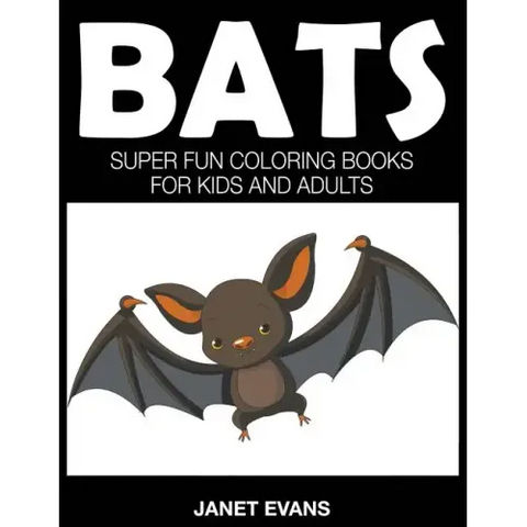 Bats: Super Fun Coloring Books For Kids And Adults