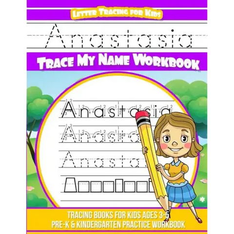 Anastasia Letter Tracing for Kids Trace my Name Workbook: Tracing Books for Kids ages 3 - 5 Pre-K & Kindergarten Practice Workbook