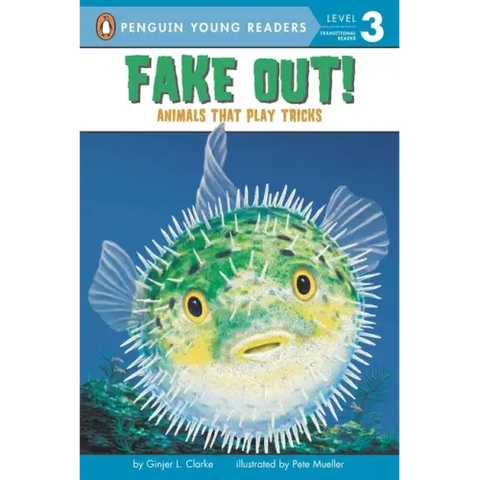 Fake Out!: Animals That Play Tricks